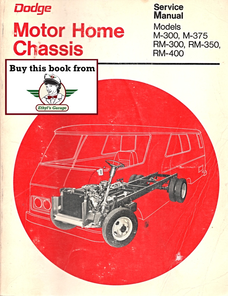 1973 Dodge Motor Home Chassis M-300 M-375 RM-300 RM-350 RM-400 Shop Maintenance Repair Service Manual