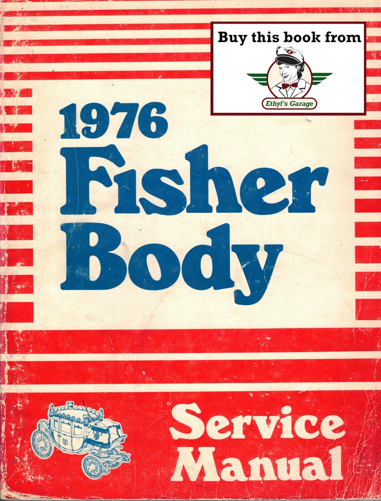 1976 Fisher Body Service Manual for all Chevrolet, Cadillac, Buick, Oldsmobile, and Pontiac Car Models incl. Camaro & Firebird