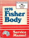 1976 Fisher Body Service Manual for all Chevrolet, Cadillac, Buick, Oldsmobile, and Pontiac Car Models incl. Camaro & Firebird