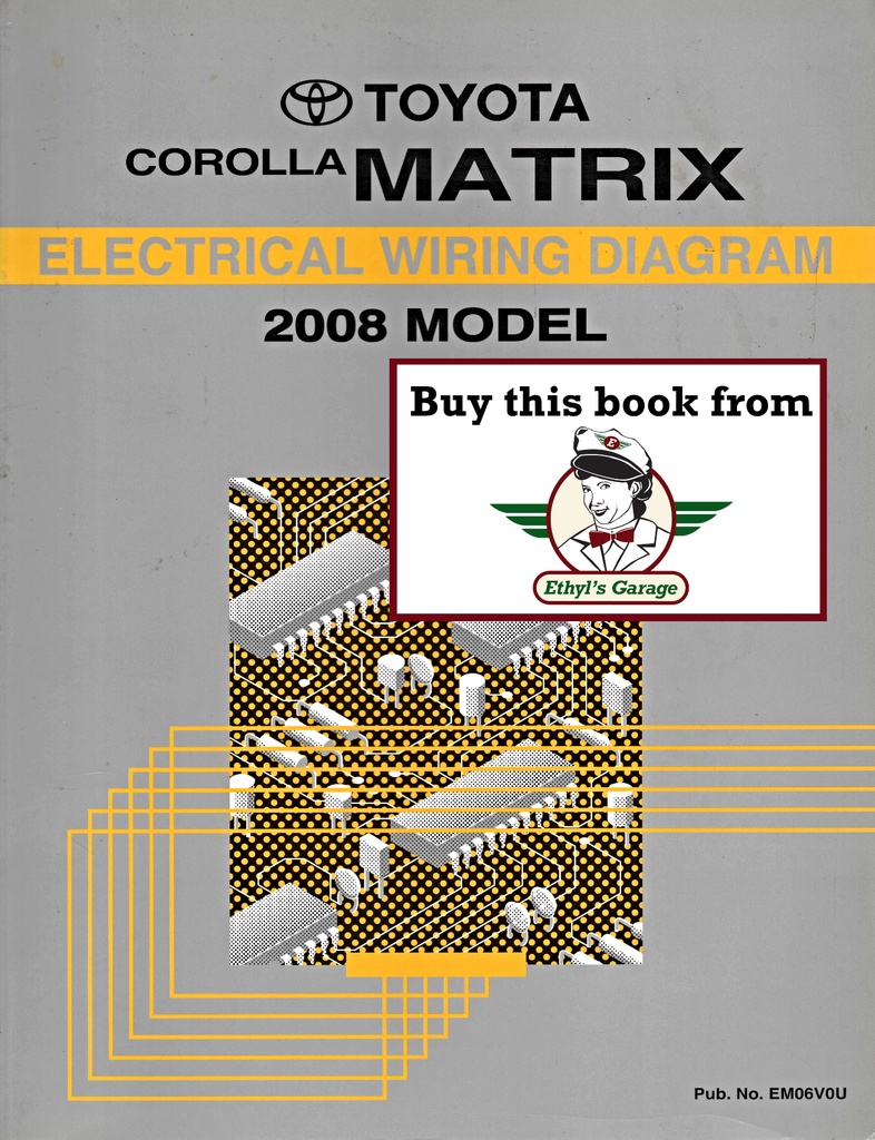 2008 Toyota Corolla Matrix OEM Shop Service Repair Electrical Wiring Diagram Manual