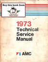 1973 AMC American Motors Factory Shop Repair Technical Service Manual