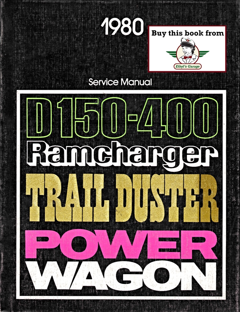 1980 Dodge 150–400 Trucks and Ramcharger and Plymouth Trail Duster SUVs 2WD and 4WD Shop Maintenance Repair Service Manual