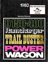 1980 Dodge 150–400 Trucks and Ramcharger and Plymouth Trail Duster SUVs 2WD and 4WD Shop Maintenance Repair Service Manual