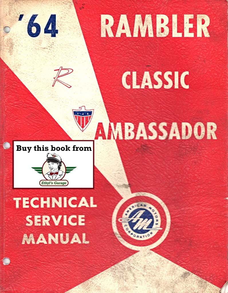 1964 AMC Rambler Classic 6, V-8, Ambassador V-8 Shop Repair Maintenance Technical Service Manual
