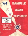 1964 AMC Rambler Classic 6, V-8, Ambassador V-8 Shop Repair Maintenance Technical Service Manual