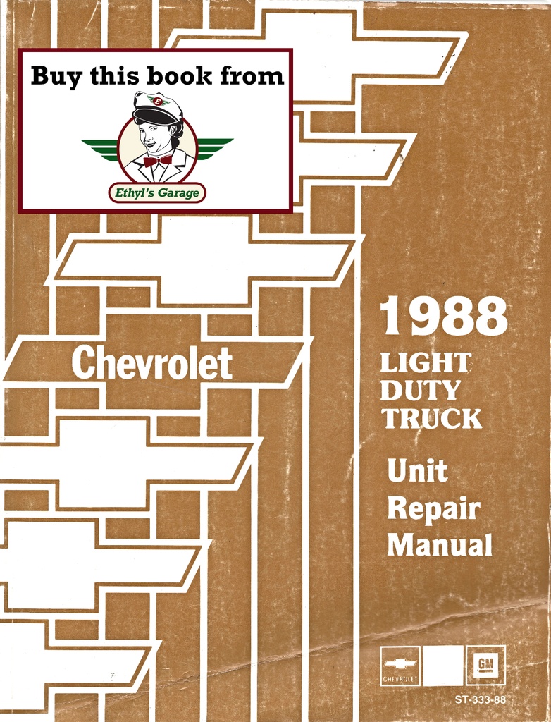 1988 Chevrolet Light Duty Truck Series 10-35 Factory Unit Repair Manual: C/K & S/T Pickup, Suburban, Blazer, G Van, M Van, P Van/Truck, S-10