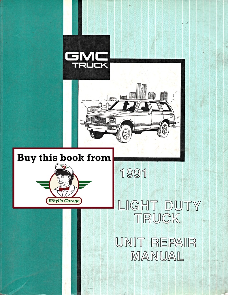 1991 GMC Light Duty Truck Series 10-35 Unit Repair Shop Service Manual for C/K Pickup, Suburban, Jimmy, G Van, M Van, P Van/Truck, S-15