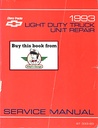 1993 Chevrolet Light Duty Truck Series 10-35 Unit Repair Shop Service Manual for C/K Pickup, Suburban, Tahoe, G Van, M Van, P Van/Truck, S-10