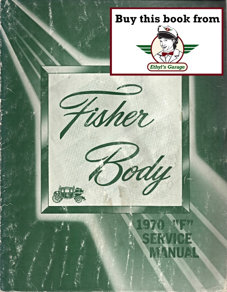 1970 Fisher Body Service Manual F Body for Chevrolet Camaro and Pontiac Firebird