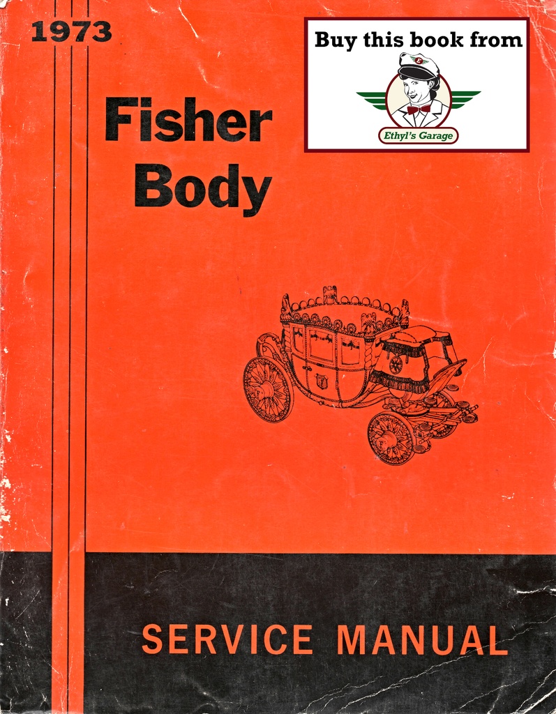 1973 Fisher Body Service Manual for all Chevrolet, Cadillac, Buick, Oldsmobile, Pontiac, and GMC Car Models