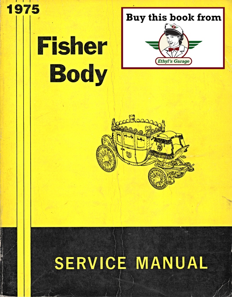 1975 Fisher Body Service Manual for all Chevrolet, Cadillac, Buick, Oldsmobile, Pontiac, and GMC Car Models