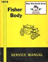 1975 Fisher Body Service Manual for all Chevrolet, Cadillac, Buick, Oldsmobile, Pontiac, and GMC Car Models
