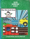 1978 Dodge/Plymouth Colt/Arrow Shop Maintenance Repair Service Manual