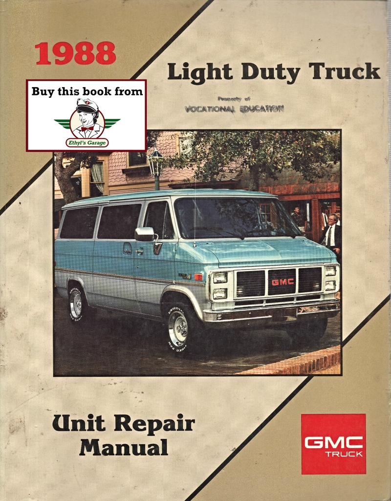 1988 GMC 10-30 Factory Unit Repair Service Manual, C/K Pickup, Suburban, Blazer, G Van, M Van, P Van, S-15
