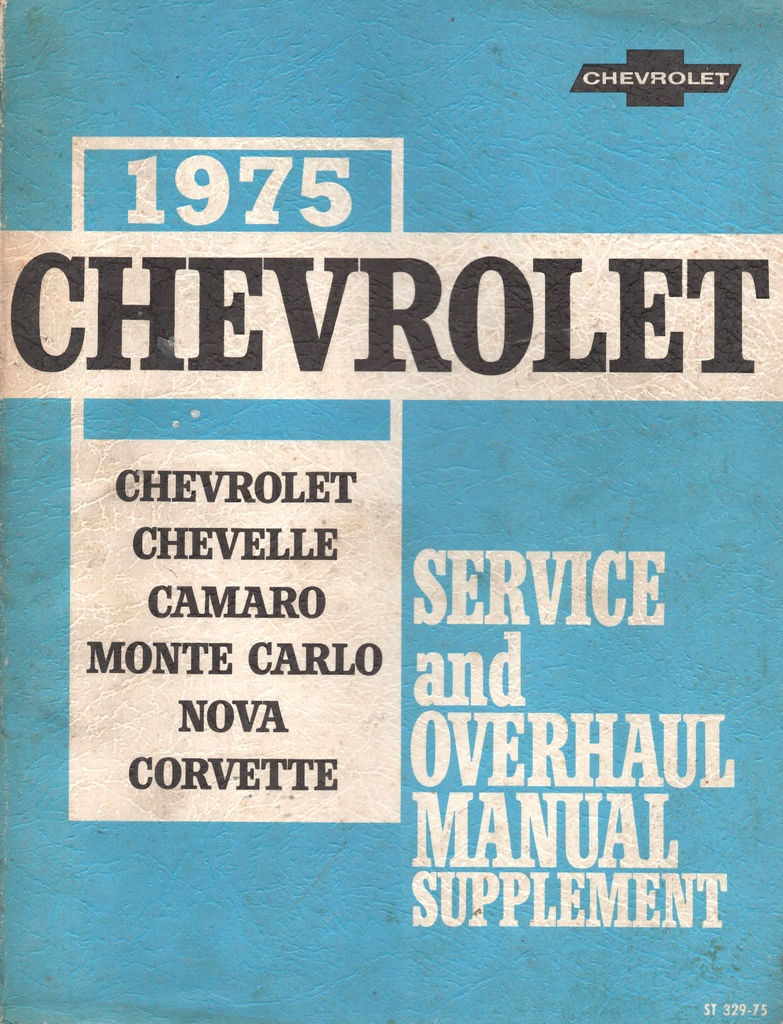 1975 Chevrolet Passenger Car Factory Service & Overhaul Manual Supplement—Bel Air, Impala, Caprice Classic, Chevelle, Malibu, El Camino, Camaro, Monte Carlo, Nova, Corvette