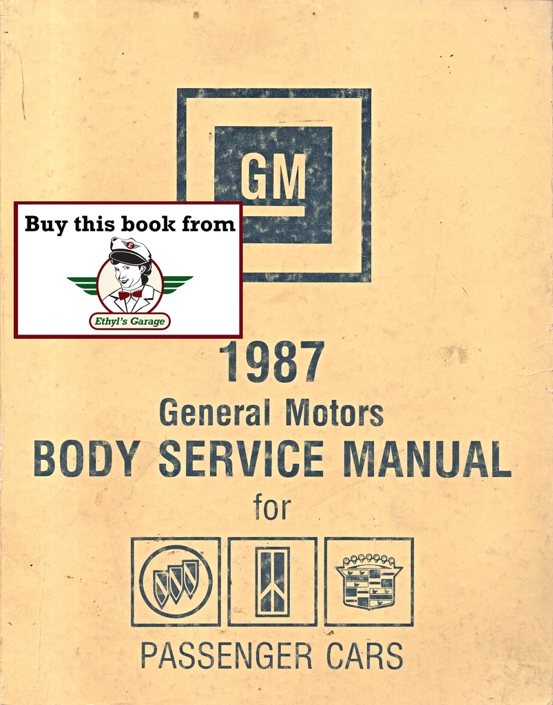 1987 General Motors Body Service Manual for Cadillac, Buick, and Oldsmobile Passenger Cars