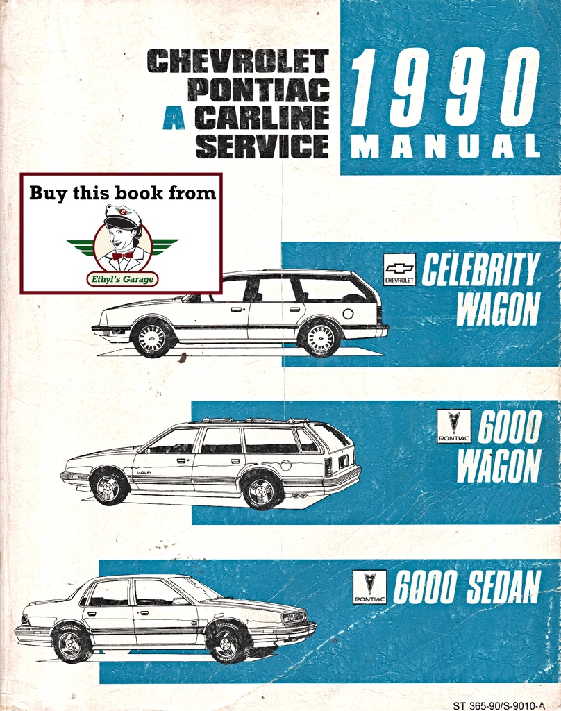 1990 Chevrolet/Pontiac Celebrity/6000 Sedan/STE/Wagon A-Platform Shop Repair Maintenance Service Manual