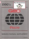 1990 1/2 Geo Prizm Shop Repair Maintenance Service Manual Supplement