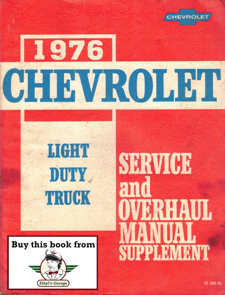 1976 Chevrolet Light Duty Truck Service and Overhaul Manual Supplement—C/K Pickup Truck, Chevy Van, Blazer, Suburban