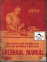 1972 Chevrolet Overhaul Manual: C/K 10-30 Pickup Trucks, Camaro, Corvette, Chevelle, Nova