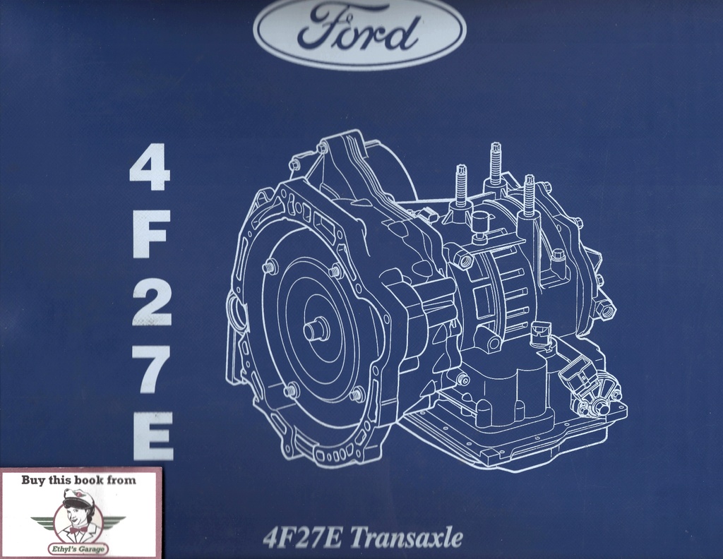 2000-2013 Ford 4F27E Automatic Transaxle Reference Manual PTB 013