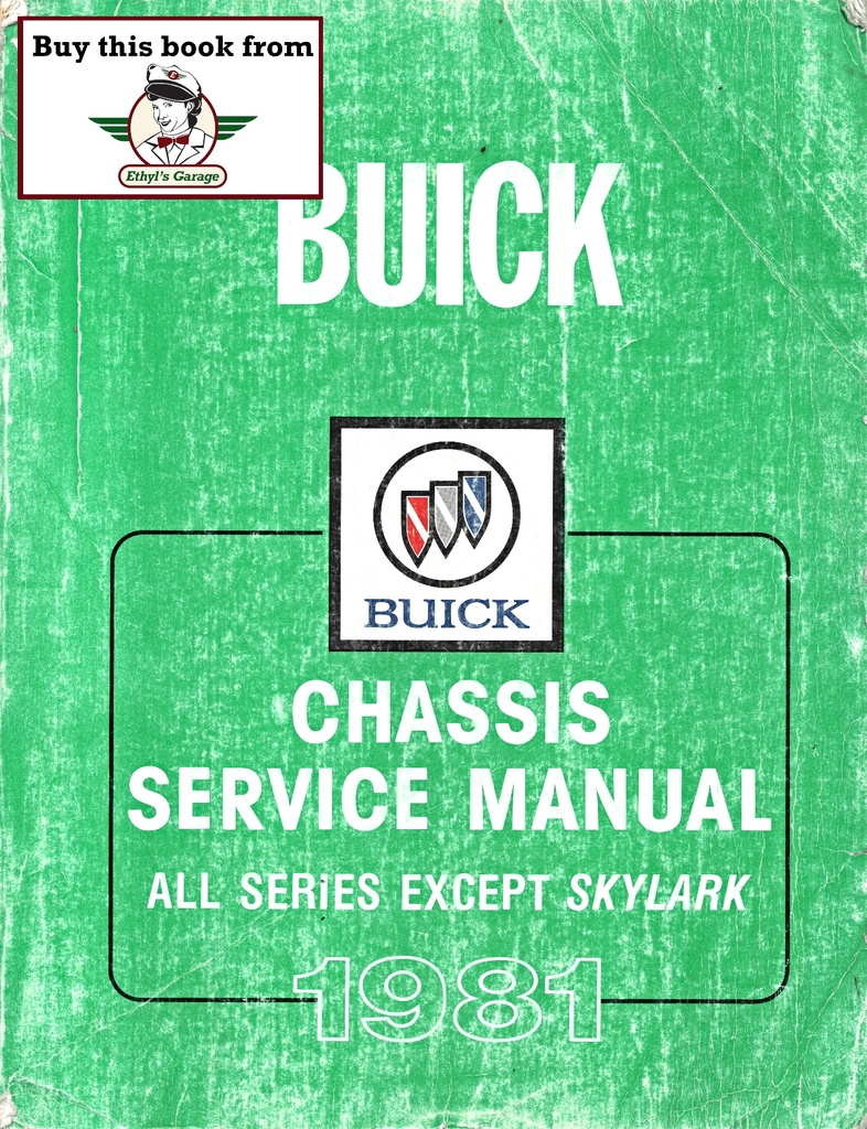 1981 Buick Factory Chassis Service Manual for Regal, Riviera, T-Type, Century, LeSabre, & Electra