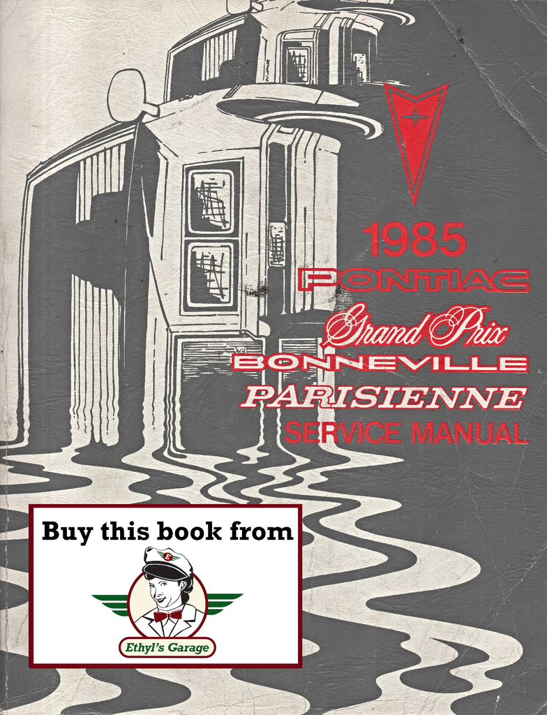 1985 Pontiac Bonneville, Parisienne and Grand Prix Factory OEM Repair Shop Service Manual