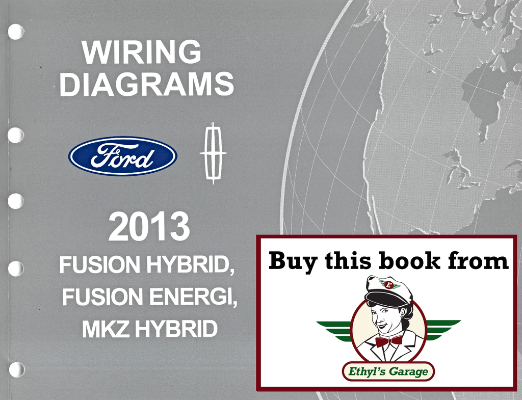 2013 Ford Fusion Hybrid, Fusion Energi, Lincoln MKZ Hybrid Electrical Wiring Diagrams Manual