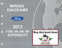 2013 Ford F-250, F-350, F-450, F-550 Super Duty Electrical Wiring Diagrams Shop Service Repair Manual