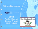 2018 Ford Fusion Hybrid, Fusion Energi & Lincoln MKZ Hybrid Electrical Wiring Diagrams Manual