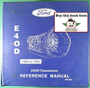 1994-1998 Ford E40D Automatic Transmission Factory Reference Rebuild Manual