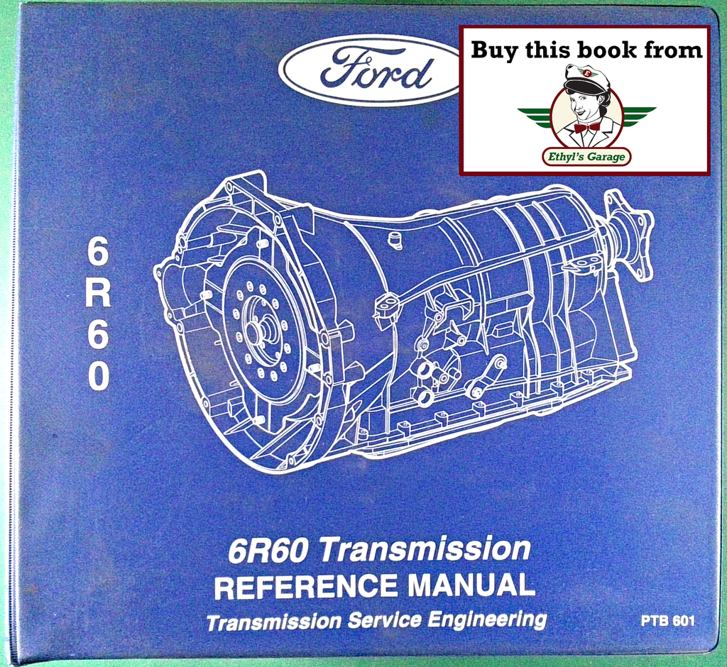 2006-2008 Ford 6R60 Automatic Transmission Factory Reference Manual PTB-601