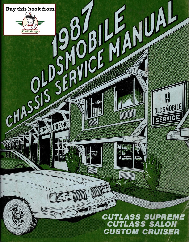 1987 Oldsmobile Cutlass Supreme, Cutlass Salon, Custom Cruiser Factory Chassis Shop Repair Service Manual