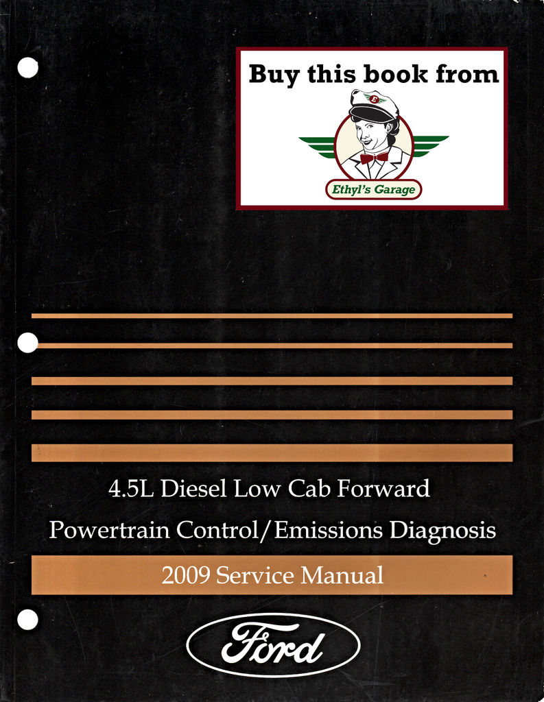 2009 Ford Low Cab Forward LCF 4.5L Diesel Factory Powertrain Control/Emissions Diagnosis Service Manual