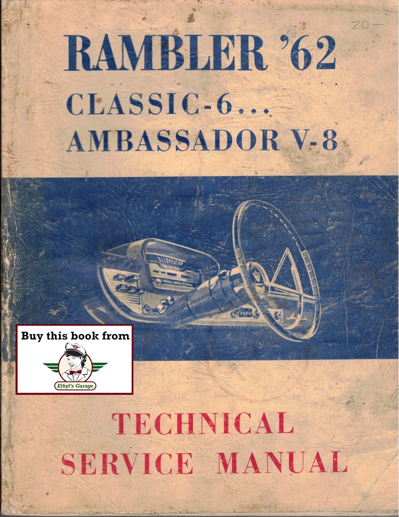 1962 AMC Rambler Classic 6 & Ambassador V-8 Technical Service Shop Repair Manual