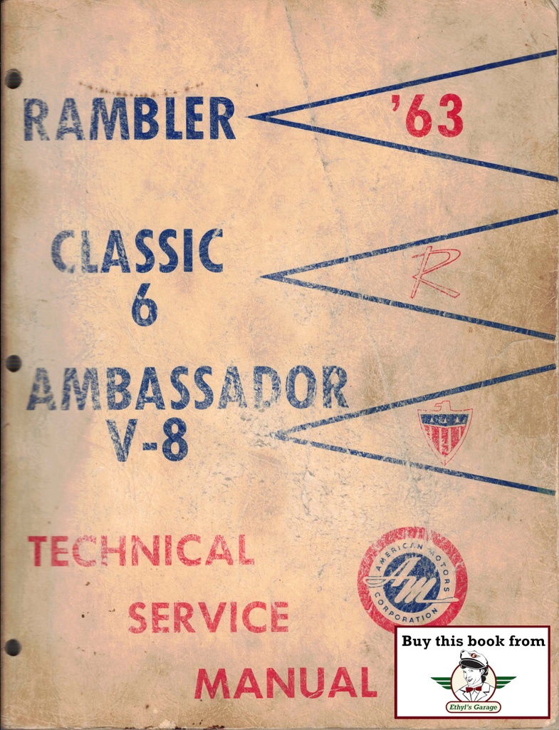 1963 AMC Rambler Classic 6, Ambassador V-8 Shop Repair Technical Service Manual