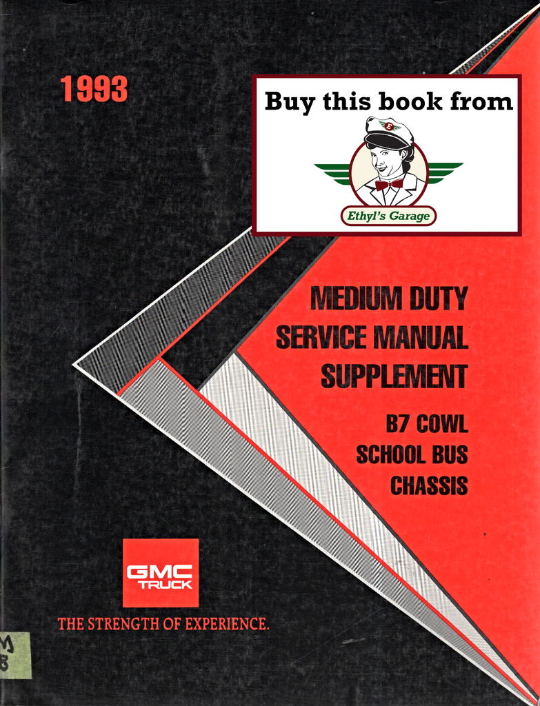 1993 GMC/Chevrolet B7 Cowl School Bus Chassis Factory Medium Duty Truck Service Manual Supplement