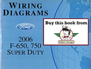 2006 Ford F-650, F-750 Super Duty Factory Electrical Wiring Diagrams Manual