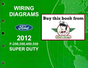 2012 Ford F-250, F-350, F-450, F-550 Super Duty Factory Electrical Wiring Diagrams Manual