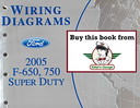 2005 Ford F-650 (F650), F-750 (F750) Super Duty Factory Electrical Wiring Diagrams Manual