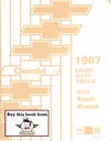 1987 Chevrolet Light Duty 10-30 Truck Unit Repair Overhaul Manual for C/K Pickup, Suburban, Blazer, G Van, M Van, P Van/Truck