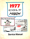 1977 Dodge Colt, Plymouth Arrow Factory Shop Repair Service Manual