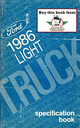 1986 Ford Light Truck Factory Specifications Book--F-150 to F-350 Pickup, Ranger, Bronco, Bronco II, Econoline Van, Aerostar