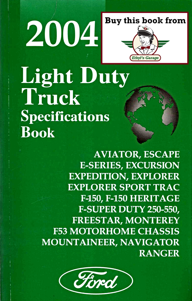 2004 Ford Light Duty Truck Factory Specification Book--F-150 to FSD-550 Pickup, Ranger, Aviator, E-Series, Escape, Excursion, Expedition/Navigator, Explorer/Explorer Sport Trac/Mountaineer, Freestar/Monterey, Motorhome