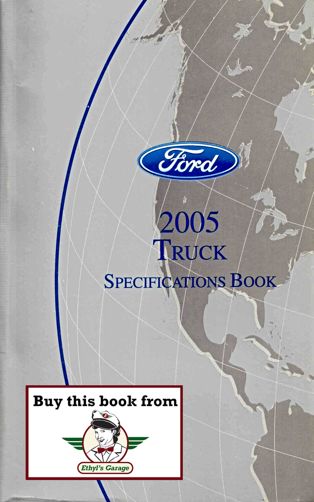 2005 Ford Light Duty Truck Factory Specification Book--F-150 to FSD-550 Pickup, F-650/F-750, Ranger, Aviator, E-Series, Escape/Mariner, Escape Hybrid, Excursion, Expedition/Navigator, Explorer/Explorer Sport Trac/Mountaineer, Freestar/Monterey