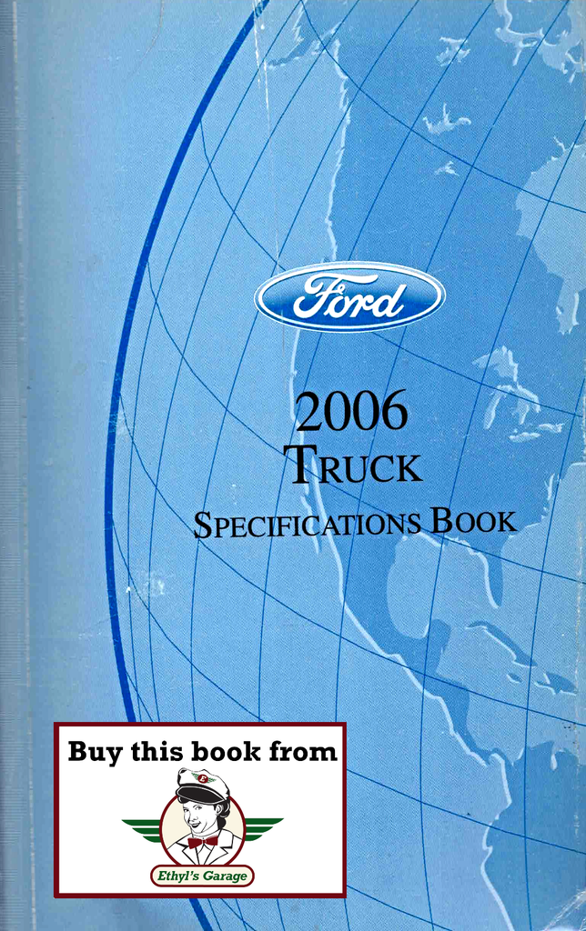 2006 Ford Light Duty Truck Factory Specification Book--F-150/Mark LT to FSD-550 Pickup, F-650/F-750, Ranger, Aviator, E-Series, Escape/Escape Hybrid/Mariner/Mariner Hybrid, Excursion, Expedition/Navigator, Explorer/Mountaineer, Freestar/Monterey, Low Cab Forward, F53 Motorhome