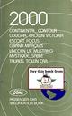 2000 Ford Car Factory Specifications Book--Town Car, Crown Victoria/Grand Marquis, Continental, Cougar, Focus, Taurus/Sable, Mustang, Escort, Contour/Mystique, LS