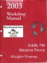 2003 Ford F-650, F-750 Super Duty Truck Factory Shop Service Repair Workshop Manual