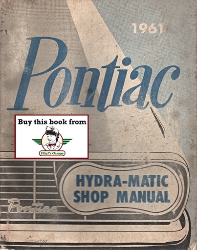 [PO1961S6104HMA] 1961 Pontiac Bonneville, LeMans, Catalina, Star Chief, and Ventura Factory Repair Shop Service Hydra-Matic Transmission Manual