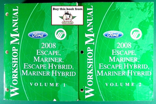 [FCS-13796-08-1-A/2] 2008 Ford Escape, Escape Hybrid, Mercury Mariner, Mariner Hybrid OEM Factory Repair Service Workshop Manual 2 Vol. Set